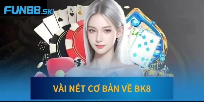 Fun88 | BK8 - Casino Trực Tuyến Uy Tín Hàng Đầu Châu Á
