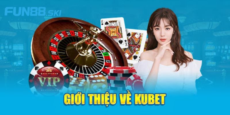 Fun88 | Kubet - Nơi Hội Tụ Các Sảnh Game Hàng Đầu 2025
