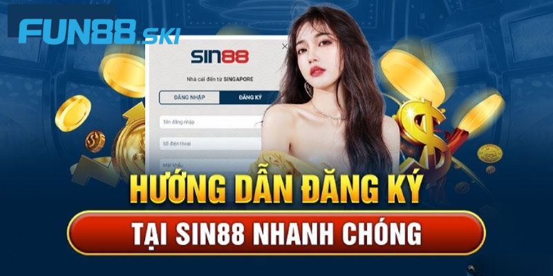 Hướng dẫn đăng ký SIN88 cơ bản cho newbie