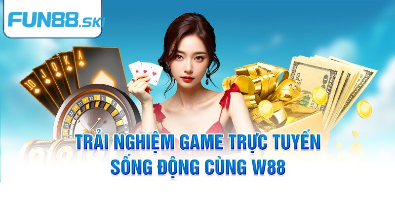 Thế mạnh nổi bật tại nhà cái W88