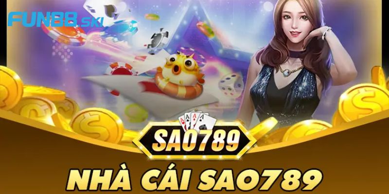 Sao789 có gì nổi bật?