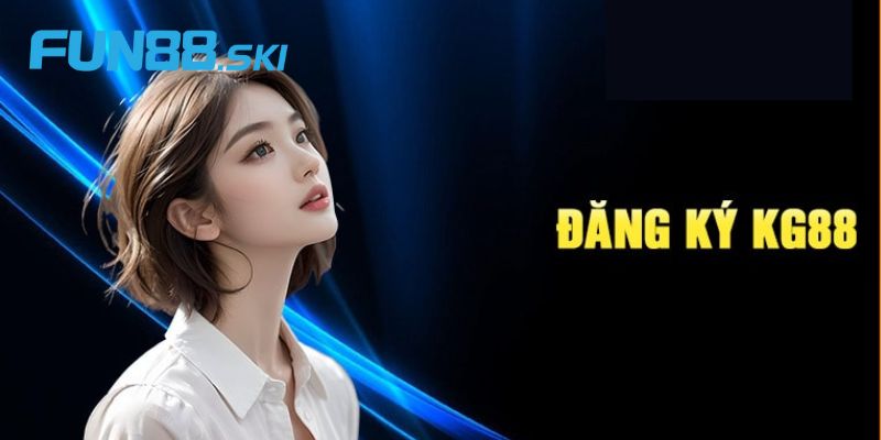 Fun88 | KG88 - Khám Phá Nhà Cái Đẳng Cấp Hàng Đầu 2025