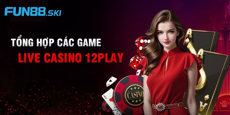 Đánh giá chi tiết về 12Play