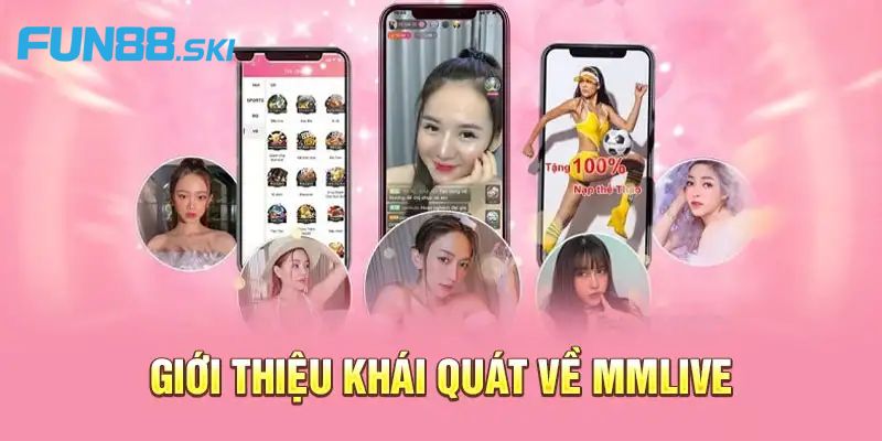 Giới thiệu về MMLIVE
